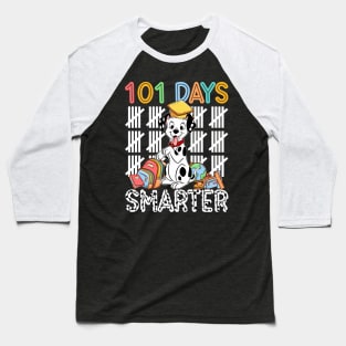101 Days Of School Dalmatian Dog 100 Days Smarter Teacher Baseball T-Shirt